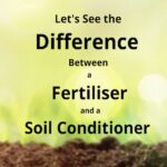 Differences between soil conditioner and a fertiliser